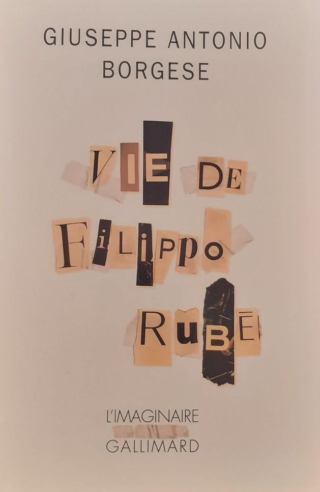 Vie de Filippo Rubé, Gallimard, Parigi 2015_SMALL